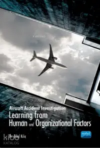 Aircraft Accident Investigation: Learning from Human and Organizational Factors