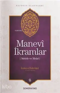 Manevi İkramlar; Mebde ve Mead