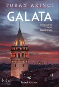 Galata; İstanbul'un 700 Yıllık Kara Kutusu