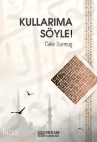 Kullarıma Söyle