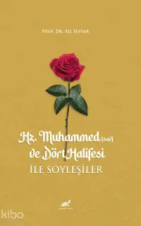 Hz. Muhammed (S.a.v) ve Dört Halifesi ile Söyleşiler