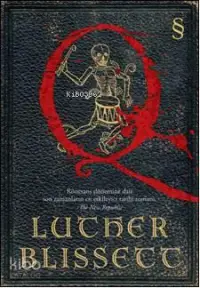  Q Rönesans Dönemine Dair Son Zamanların En Etkileyici Tarihi Romanı | Luther Blissett | Everest Yayınları | 9789752896451 | 