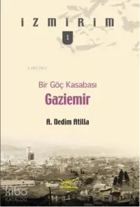 Bir Göç Kasabası Gaziemir