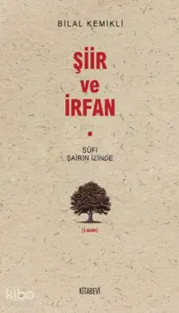 Sufi Şairin İzinde Şiir ve İrfan