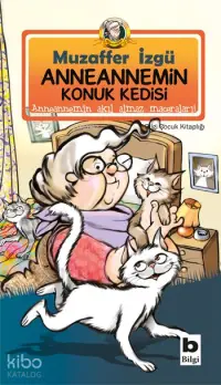 Anneannemin Konuk Kedisi; Anneannemin Akıl Almaz Maceraları