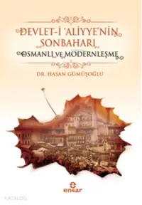 Devlet-i 'Aliyye'nin Sonbaharı & Osmanlı ve Modernleşme