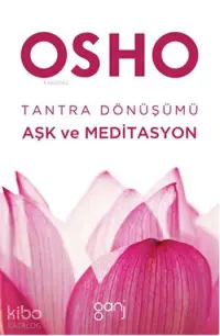 Tantra Dönüşümü Aşk ve Meditasyon