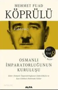 Osmanlı İmparatorluğunun Kuruluşu; Mehmet Fuad Köprülü Külliyatı 8