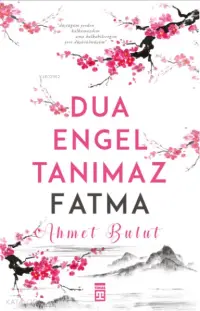 Dua Engel Tanımaz - Fatma