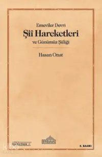 Emeviler Dönemi Şii Hareketleri ve Günümüz Şiiliği