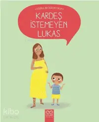 Kardeş İstemeyen Lukas - Doğruları Öğreniyorum