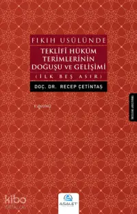 Fıkıh Usulünde Teklifi Hüküm Terimlerinin Doğuşu ve Gelişimi