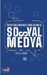 Disiplinlerarası Yaklaşımla Sosyal Medya