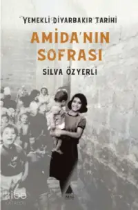 Amida'nın Sofrası - Yemekli Diyarbakır Tarihi