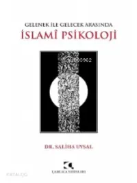 Gelenek ile Gelecek Arasında İslami Psikoloji