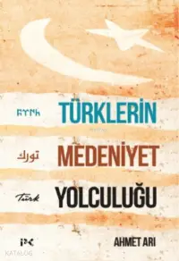 Türklerin Medeniyet Yolculuğu