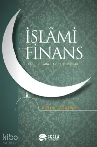 İslami Finans;İlkeler, Araçlar ve Kurumlar