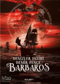 Denizler Fatihi Demir Pençe Barbaros