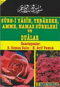 Sure-i Yasin, Tebareke, Amme, Namaz Sureleri ve Dualar