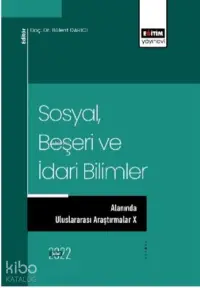 Sosyal Beşeri ve İdari Bilimler;Alanında Uluslararası Araştırmalar X