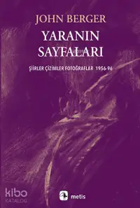 Yaranın Sayfaları;Şiirler Çizimler Fotoğraflar 1956-96