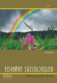 Edibâne Süz(ül)üşler