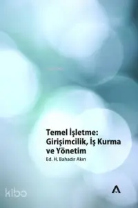 Temel İşletme; Girişimcilik, İş Kurma ve Yönetim