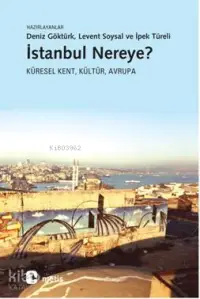 İstanbul Nereye?; Küresel Kent, Kültür, Avrupa