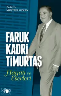 Faruk Kadri Timurtaş Hayatı ve Eserleri