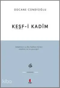 Keşf-i Kadîm İmam Gazâlîye Dâir