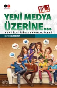 Yeni Medya Üzerine Vol.2; Yeni İletişim Teknolojileri