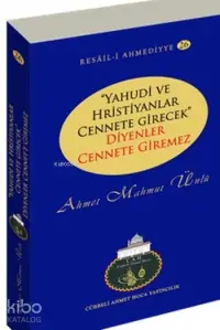 Yahudi ve Hristiyanlar Cennete Girecek Diyenler Cennete Giremez