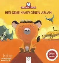 Her Şeye Hayır Diyen Aslan; Anne Tavuk Anlatıyor