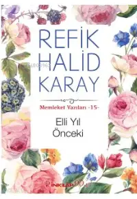 Elli Yıl Önceki; Memleket Yazıları 15