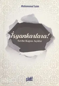 İsyankarlara; Tövbe Kapısı Açıktır