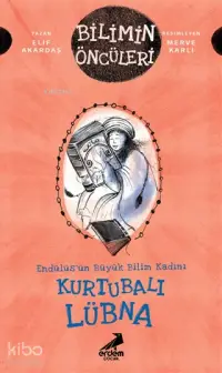 Kurtubalı Lübna: Endülüs'ün Büyük Bilim Kadını