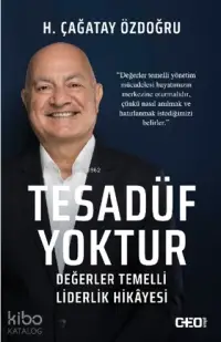 Tesadüf Yoktur; Değerler Temelli Liderlik Hikayesi