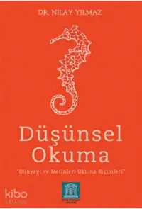 Düşünsel Okuma; Dünyayı ve Metinleri Okuma Biçimleri