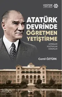 Atatürk Devrinde Öğretmen Yetiştirme