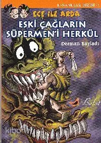 Ece İle Arda Efsaneler Dizisi 1| Eski Çağların Süpermen'i Herkül