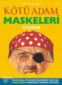 Kötü Adam Maskeleri Kitabım