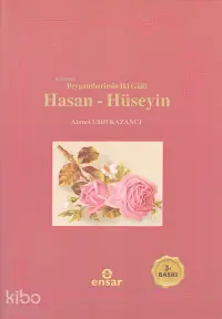 Peygamberimizin İki Gülü Hasan-Hüseyin