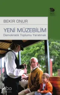 Yeni Müzebilim; Demokratik Toplumu Yaratmak