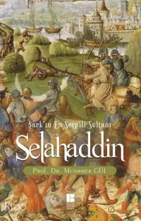 Selahaddin; Şark'ın En Sevgili Sultanı