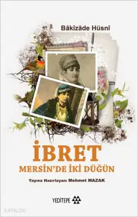 İbret; Mersin'de İki Düğün