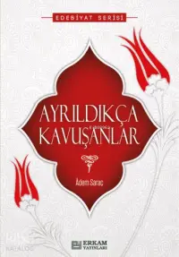 Ayrıldıkça Kavuşanlar