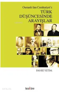 Osmanlı'dan Cumhuriyet'e Türk Düşüncesinde Arayışlar