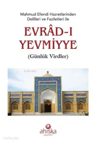 Mahmud Efendi Hazretlerinden Delilleri ve Faziletleri İle Evradı Yevmiyye Cep Boy; Günlük Virdler