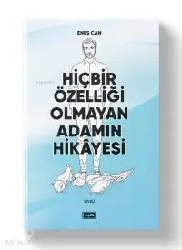 Hiçbir Özelliği Olmayan Adamın Hikayesi