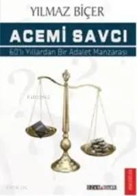 Acemi Savcı; 60lı Yıllardan Bir Adalet Manzarası